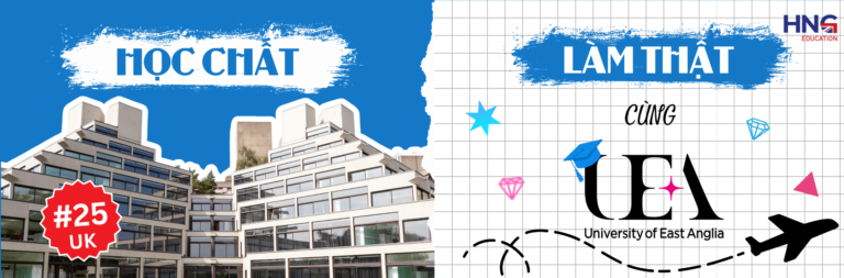 CƠ HỘI HỌC VÀ LÀM VIỆC CÙNG TRƯỜNG ĐẠI HỌC TOP 25 TẠI UK: UNIVERSITY OF EAST ANGLIA (UEA)